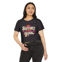 Load image into Gallery viewer, Support Live Music Crop Top — Empowering Musicians Festival Shirt
